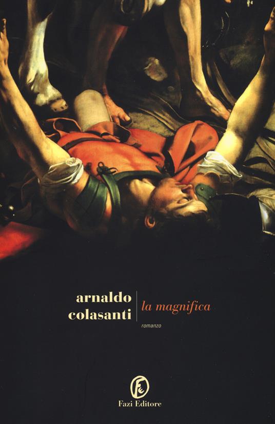 La magnifica - Arnaldo Colasanti - copertina