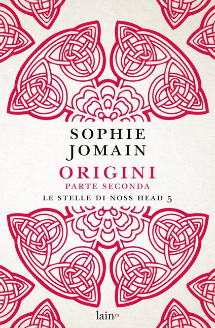 Origini. Parte seconda. Le stelle di Noss Head. Vol. 5 - Sophie Jomain - copertina