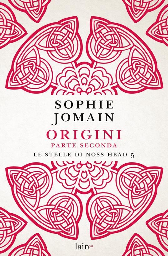 Origini. Parte seconda. Le stelle di Noss Head. Vol. 5 - Sophie Jomain - copertina