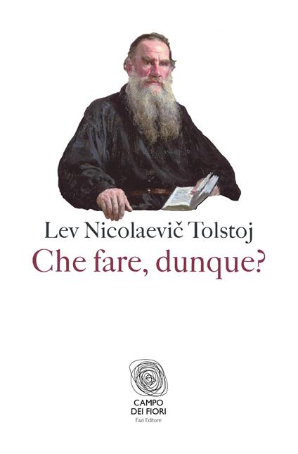 Che fare, dunque? - Lev Tolstoj,Flavia Sigona - ebook