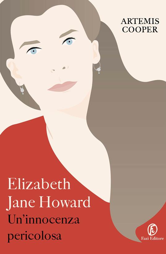 Elizabeth Jane Howard. Un'innocenza pericolosa - Artemis Cooper,Franca Di Muzio,Nazzareno Mataldi - ebook