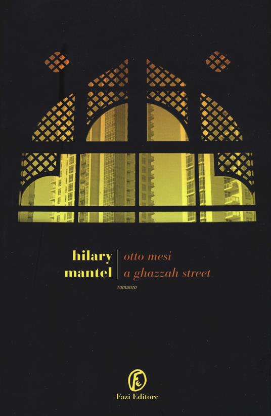Otto mesi a Ghazzah Street - Hilary Mantel - copertina