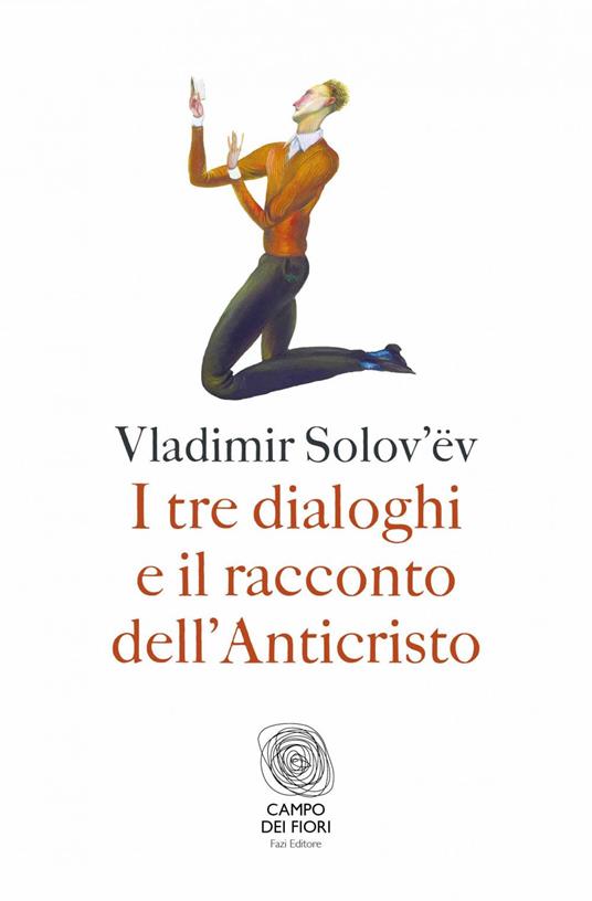 I tre dialoghi e il racconto dell'Anticristo - Vladimir Sergeevic Solov'ëv,Denise Silvestri - ebook