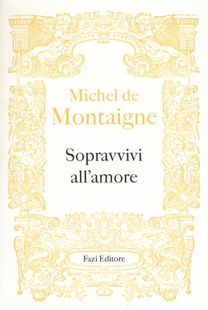 Sopravvivi all'amore - Michel de Montaigne - copertina