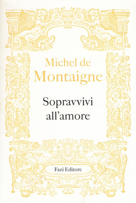 Sopravvivi all'amore - Michel de Montaigne - copertina