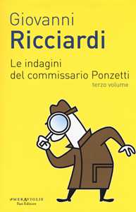 Le indagini del commissario Ponzetti: Gli occhi di Borges-L'undicesima ora. Vol. 3