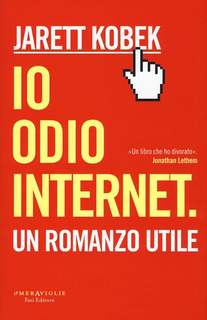 Io odio internet - Jarett Kobek - copertina