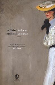 Libro La donna in bianco Wilkie Collins