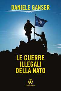 Libro Le guerre illegali della Nato Daniele Ganser