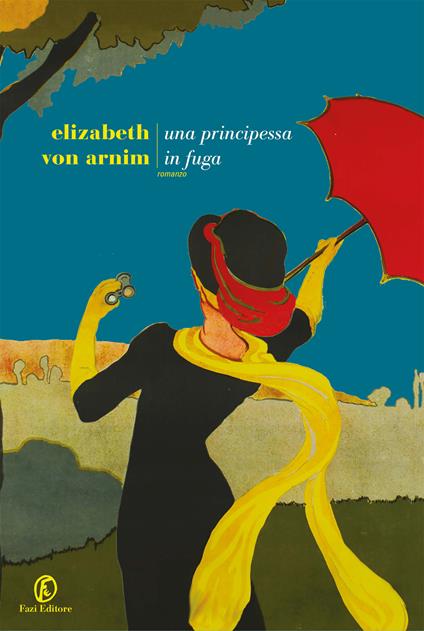 Una principessa in fuga - Elizabeth von Arnim,Sabina Terziani - ebook