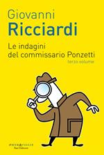 Le indagini del commissario Ponzetti: Gli occhi di Borges-L'undicesima ora. Vol. 3