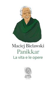 Panikkar. La vita e le opere