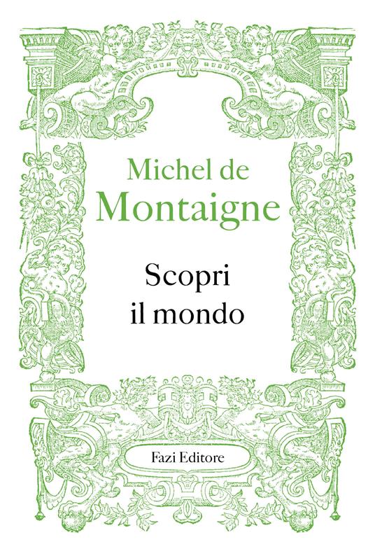 Scopri il mondo - Michel de Montaigne,Federico Ferraguto - ebook