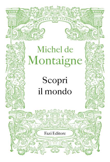 Scopri il mondo - Michel de Montaigne,Federico Ferraguto - ebook