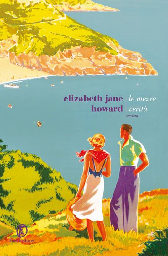 Le mezze verità - Elizabeth Jane Howard,Manuela Francescon - ebook