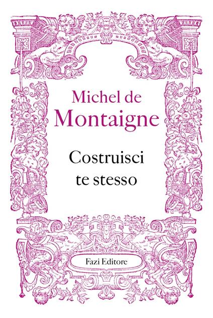 Costruisci te stesso - Michel de Montaigne - ebook