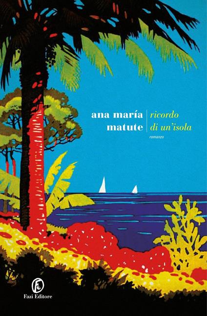 Ricordo di un'isola - Ana María Matute - copertina