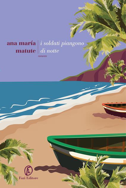 I soldati piangono di notte - Ana María Matute - copertina
