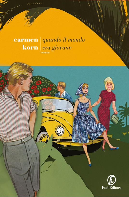 Quando il mondo era giovane - Carmen Korn - copertina