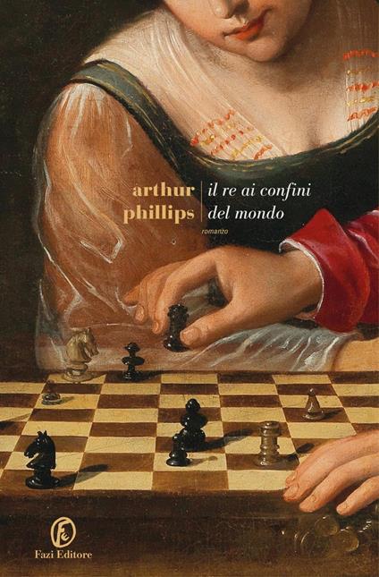 Il re ai confini del mondo - Arthur Phillips - copertina