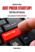 Just press start(up). Dall'idea all'impresa