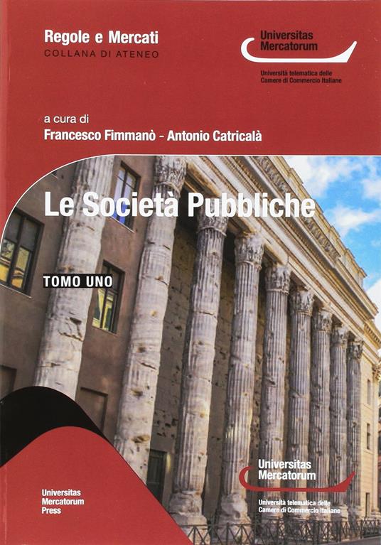 Le società pubbliche. Ordinamento e disciplina alla luce del Testo Unico - copertina