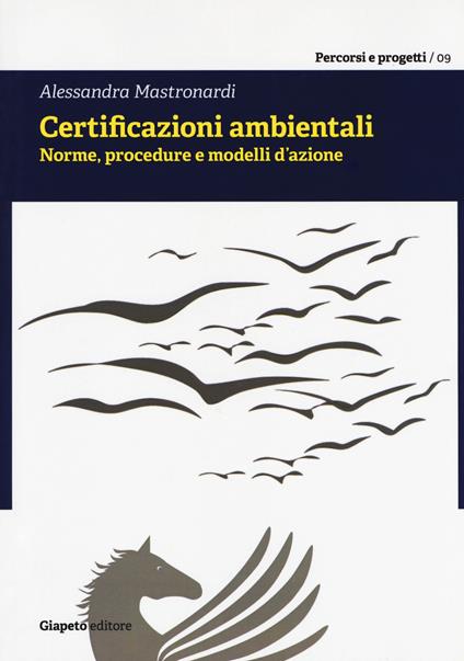 Certificazioni ambientali. Norme, procedure e modelli d’azione - Alessandra Mastronardi - copertina
