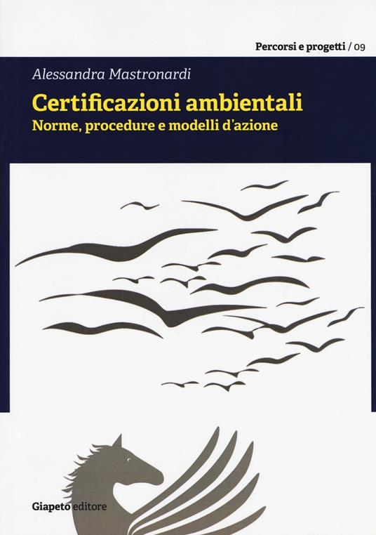 Certificazioni ambientali. Norme, procedure e modelli d’azione - Alessandra Mastronardi - copertina