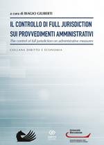 Il controllo di full jurisdiction sui provvedimenti amministrativi. the control of full jurisdiction on administrative measures