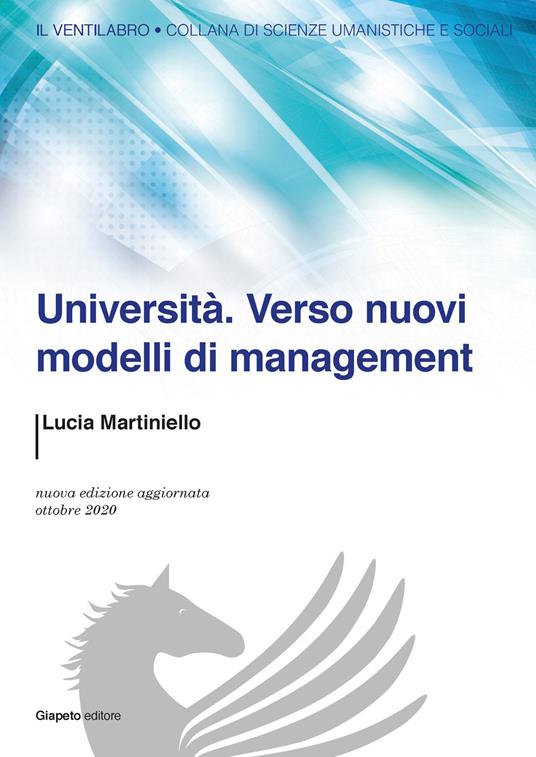 Università. Verso nuovi modelli di management. Nuova ediz. - Lucia Martiniello - copertina
