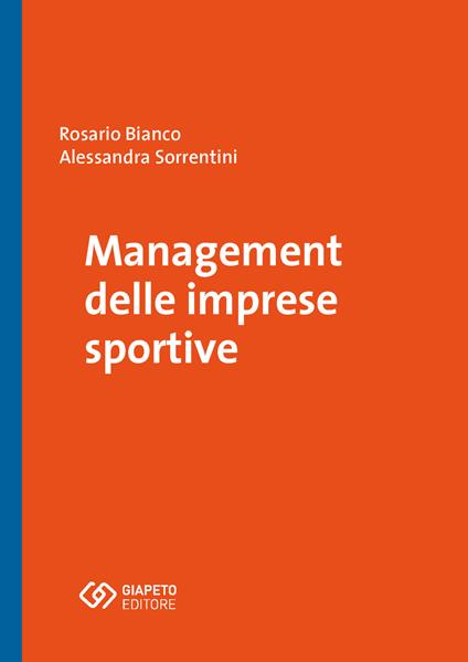 Management delle imprese sportive - Rosario Bianco,Alessandra Sorrentini - copertina