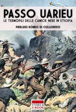 Passo Uarieu. Le Termopili delle camicie nere in Etiopia