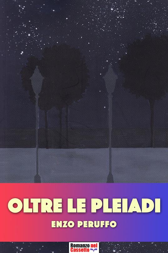 Oltre le Pleiadi - Enzo Peruffo - ebook