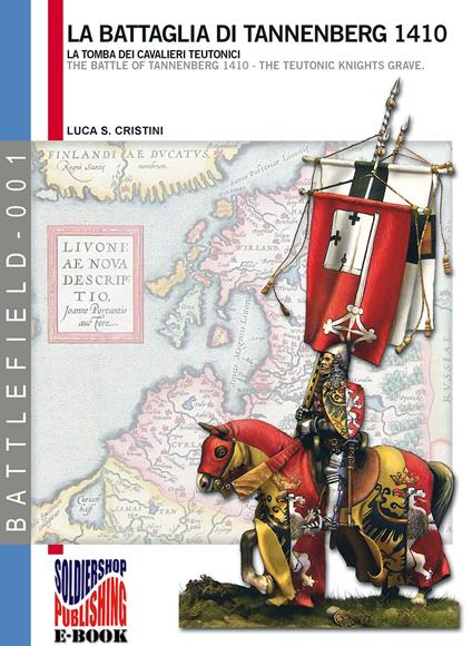 La Battaglia di Tannenberg 1410 - Luca Stefano Cristini - ebook