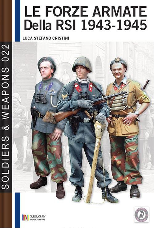 Le forze armate della RSI 1943-1945 - Luca Stefano Cristini - ebook