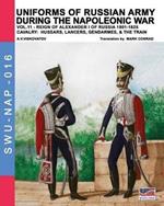 Uniforms of Russian army during the Napoleonic war vol.11: Cavalry: Hussars, Lancers, Gendarmes & the Train