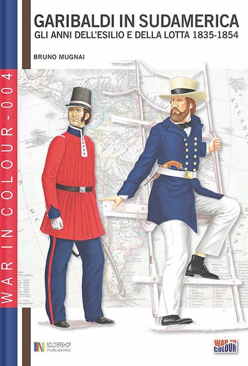 Garibaldi in Sudamerica - Bruno Mugnai - ebook