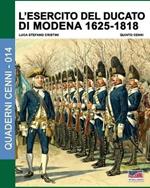 L' esercito del Ducato di Modena. Vol. 1: 1625-1818.
