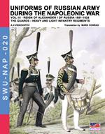 Uniforms of Russian army during the Napoleonic war vol.15: The Guards: Heavy and light infantry regiments