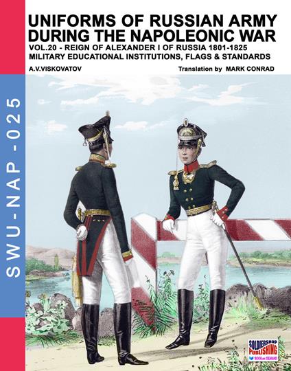 Uniforms of Russian army during the Napoleonic war vol.20: Military educational institutions, flags & standards - Aleksandr Vasilevich Viskovatov,Luca Stefano Cristini - cover