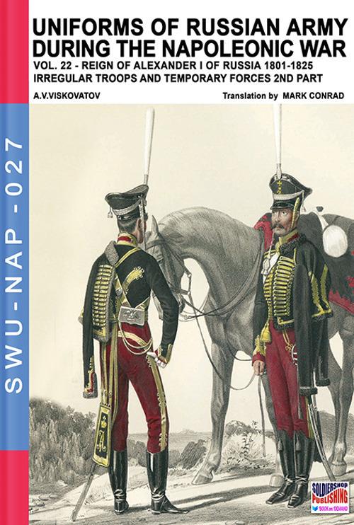 Uniforms of Russian army during the Napoleonic war Vol. 22 - AlAleksandr Vasilevich Viskovatov - ebook