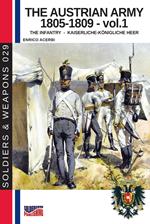 The Austrian army 1805-1809 - vol. 1: The Infantry