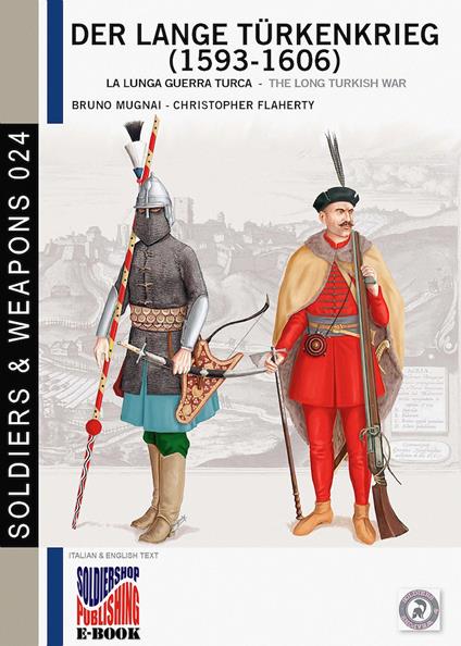 Der Lange Turkenkrieg (1593-1606): The long Turkish war - Bruno Mugnai,Chris Flaherty - cover