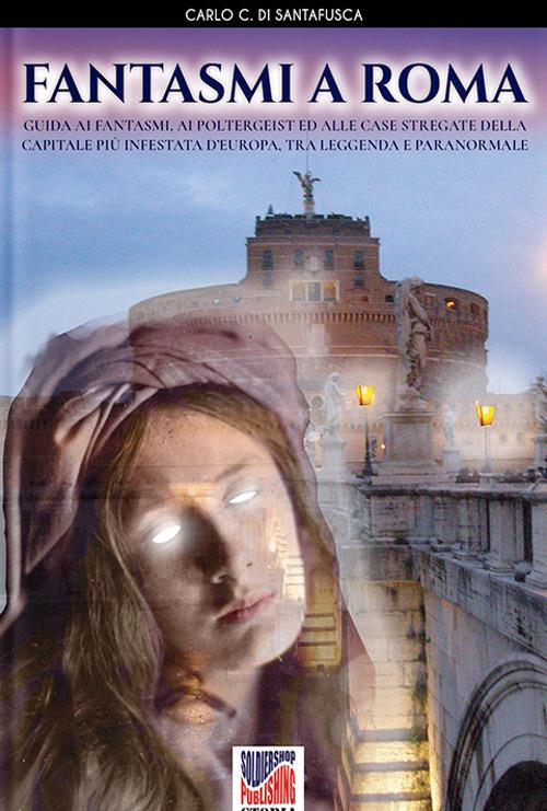 Fantasmi a Roma - Carlo Coriolano di Santafusca - copertina