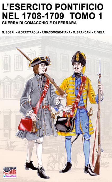 L’esercito pontificio nel 1708-1709 – Tomo 1 - AA.VV. - ebook