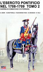 L’esercito pontificio nel 1708-1709 – Tomo 2