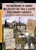 Testimonianze di guerra nell’estate del 1944 a Castel Focognano (Arezzo)