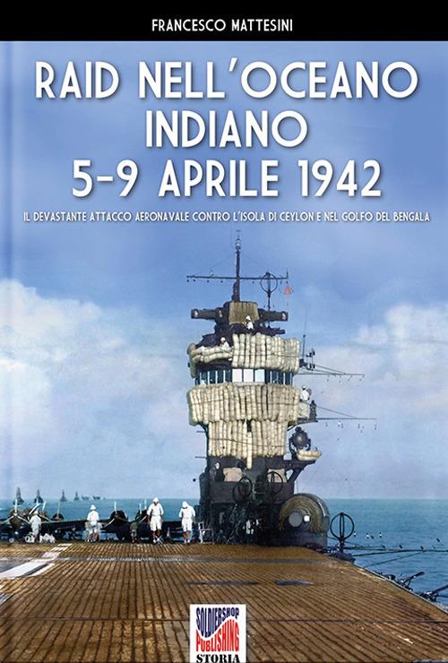 Raid nell'Oceano Indiano 5-9 aprile 1942 - Francesco Mattesini - ebook