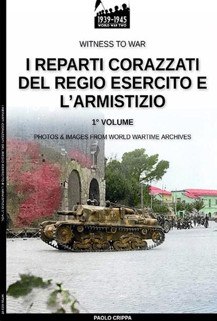 I reparti corazzati del Regio Esercito e l’Armistizio - Paolo Crippa - ebook