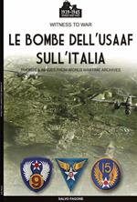 Le bombe dell’USAAF sull’Italia